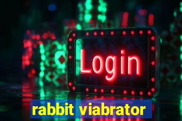 rabbit viabrator