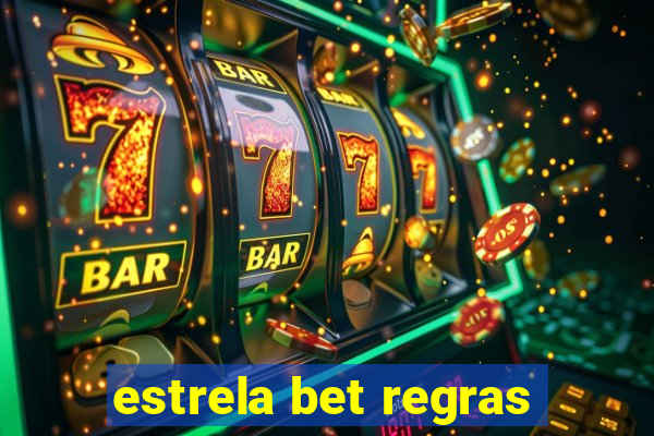 estrela bet regras