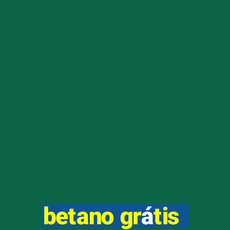 betano grátis