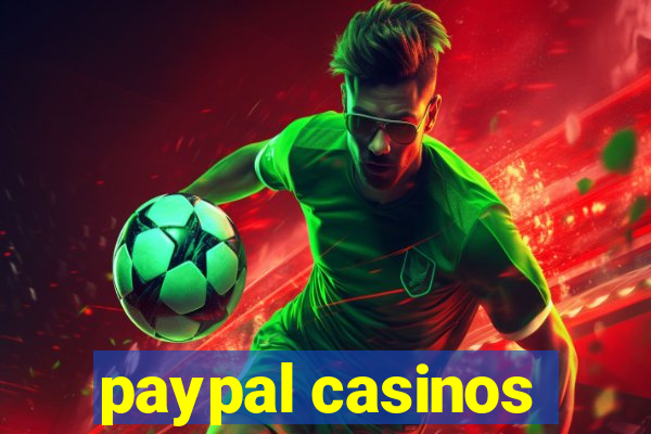 paypal casinos