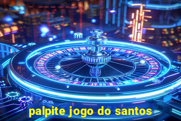 palpite jogo do santos