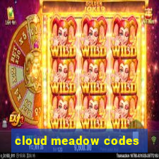 cloud meadow codes