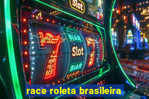 race roleta brasileira