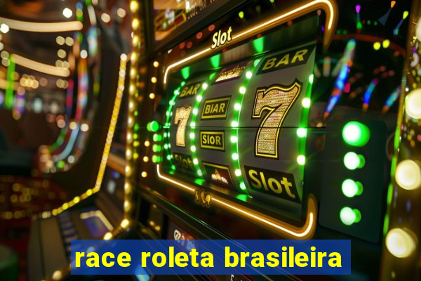 race roleta brasileira