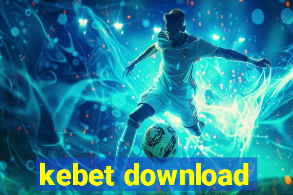 kebet download