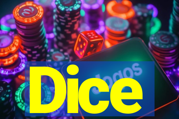 Dice