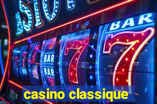 casino classique