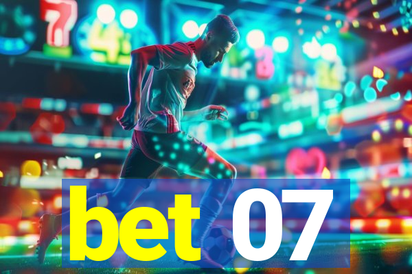 bet 07