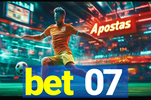 bet 07