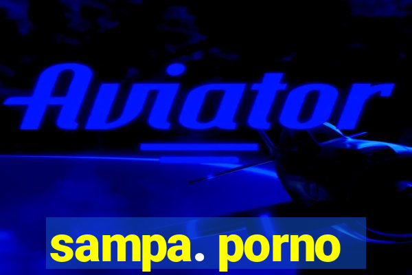 sampa. porno