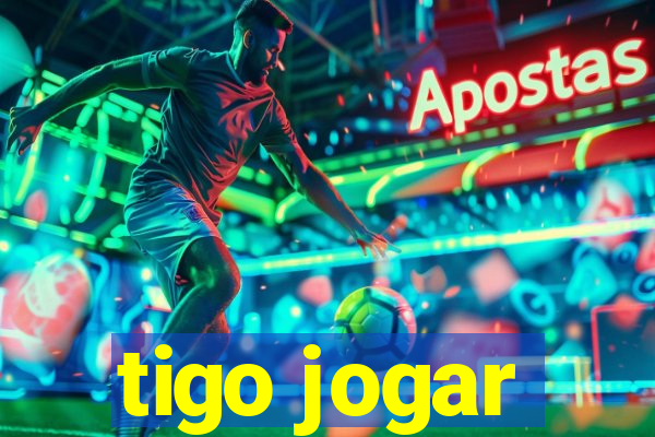 tigo jogar