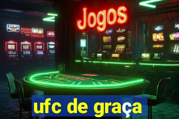 ufc de graça