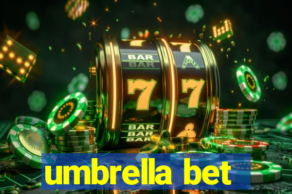 umbrella bet