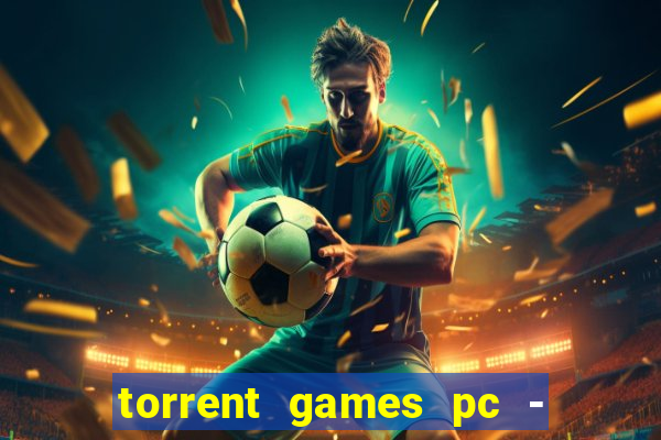 torrent games pc - download baixar jogos iso