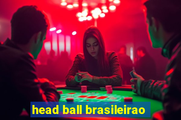 head ball brasileirao