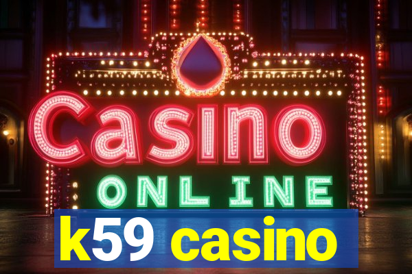 k59 casino