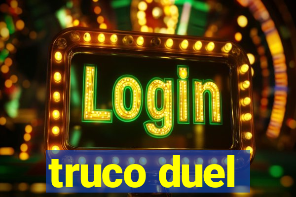 truco duel