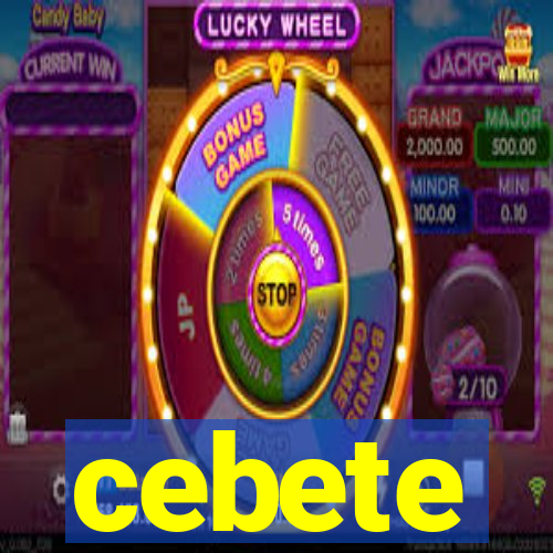 cebete