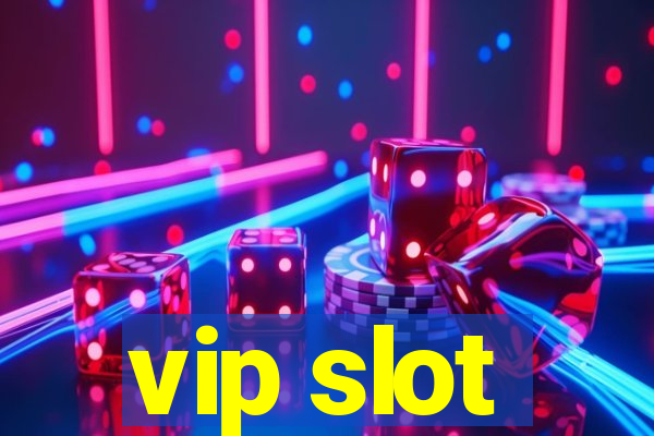 vip slot