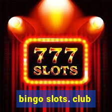 bingo slots. club