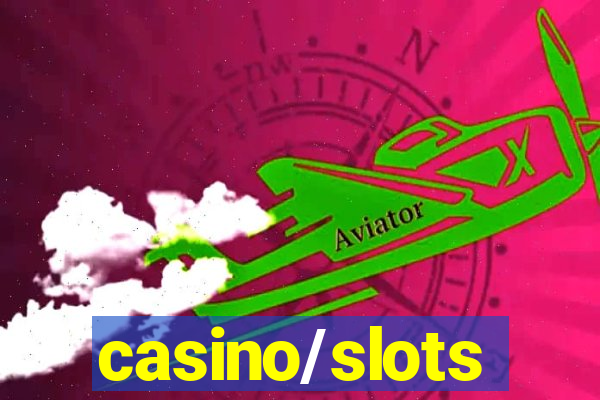 casino/slots