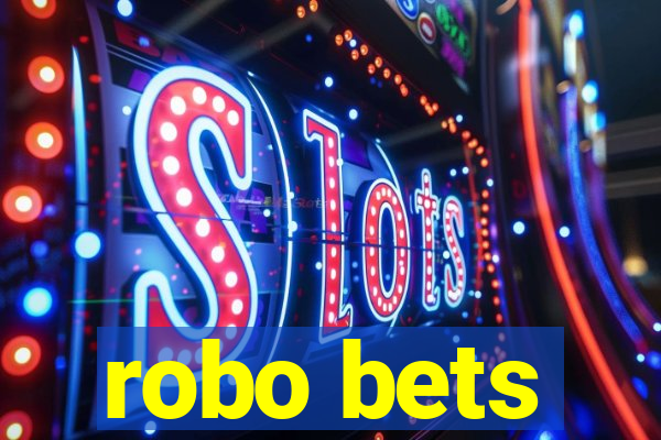 robo bets