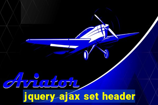 jquery ajax set header