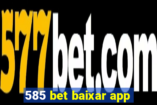 585 bet baixar app