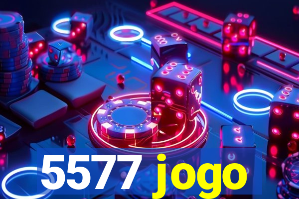 5577 jogo