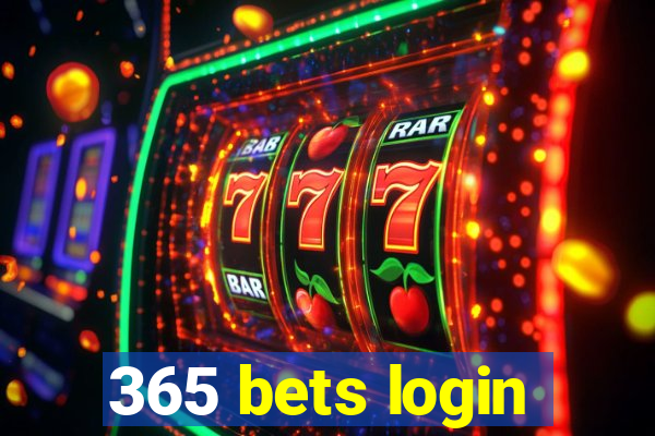 365 bets login