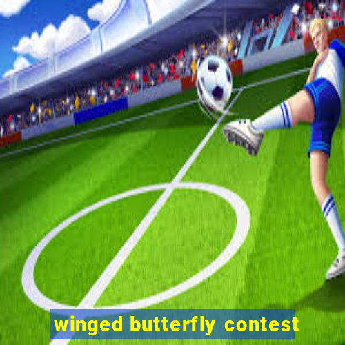 winged butterfly contest