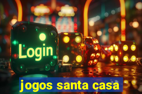 jogos santa casa