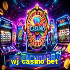 wj casino bet