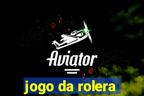 jogo da rolera