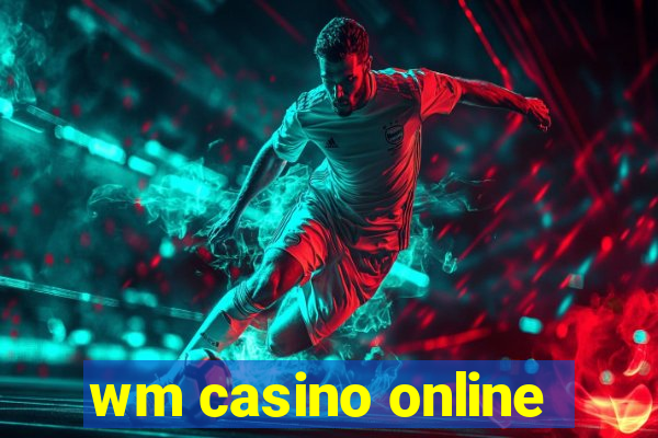 wm casino online