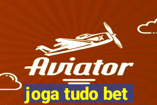 joga tudo bet