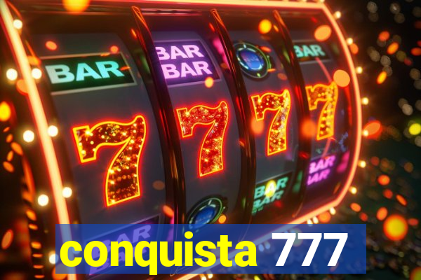 conquista 777