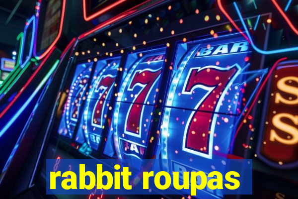 rabbit roupas