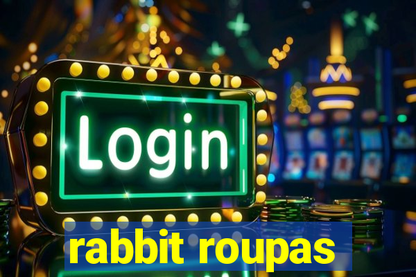 rabbit roupas