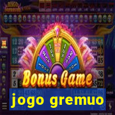 jogo gremuo