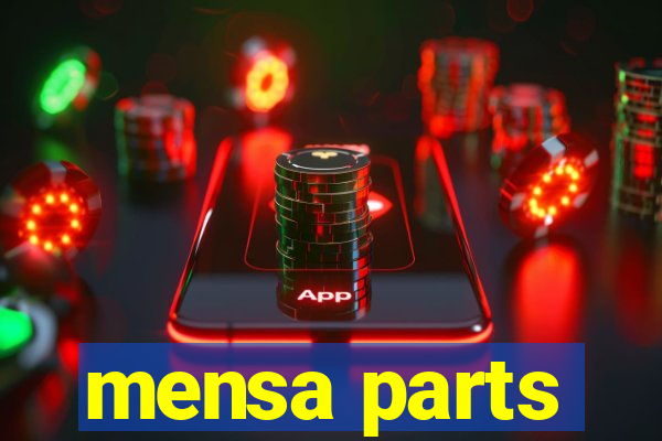 mensa parts