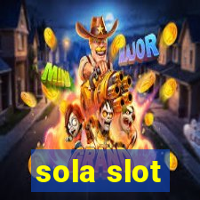 sola slot