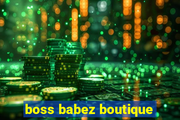 boss babez boutique