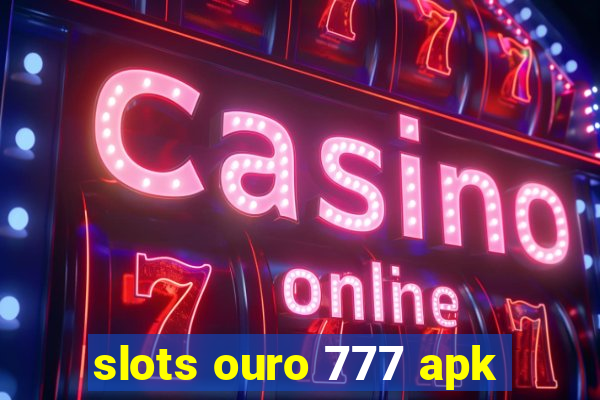 slots ouro 777 apk