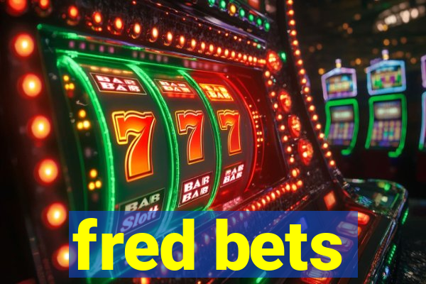 fred bets