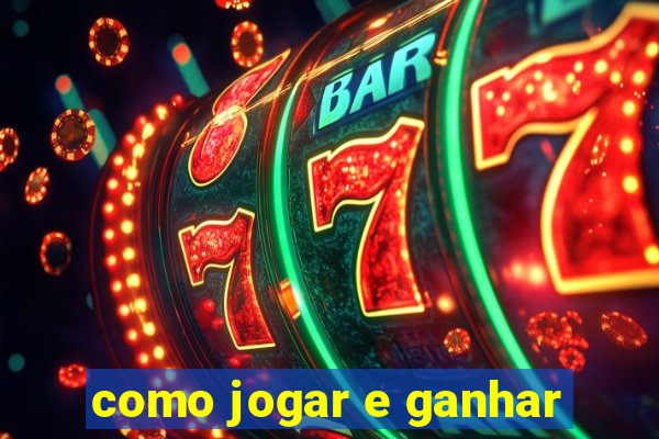 como jogar e ganhar