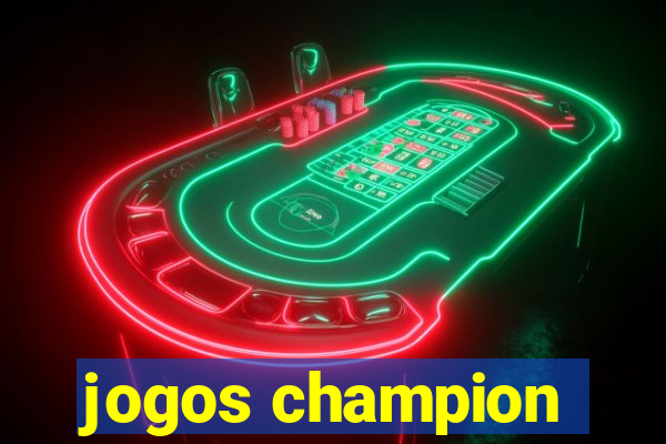 jogos champion