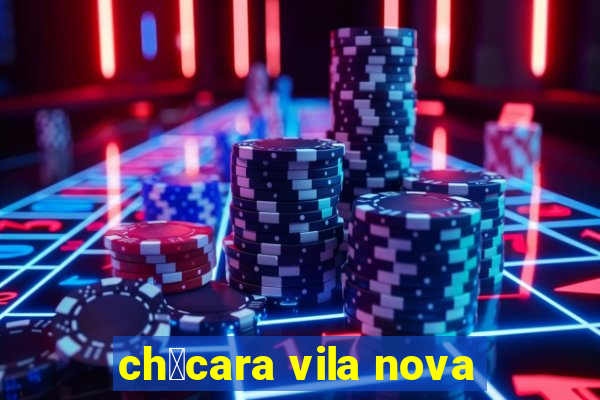 ch谩cara vila nova