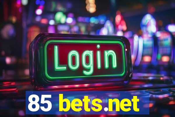 85 bets.net