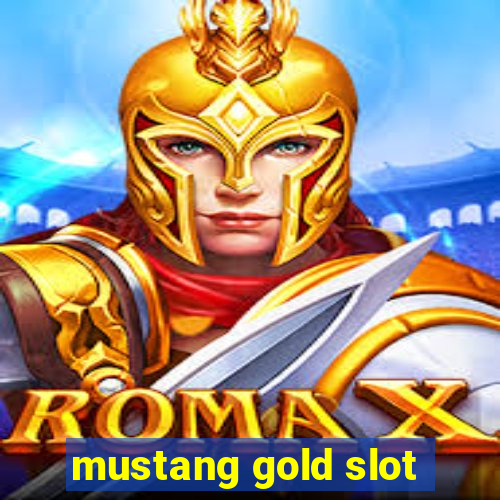 mustang gold slot